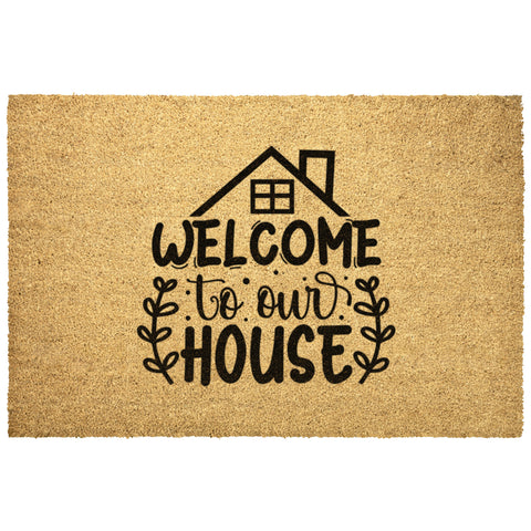 Welcome To Our House Outdoor Mat 4 Sizes Coir Doormat