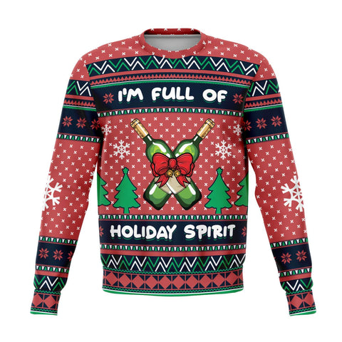 I'm Full Of Holiday Spirit Funny Unisex Ugly Christmas Sweater